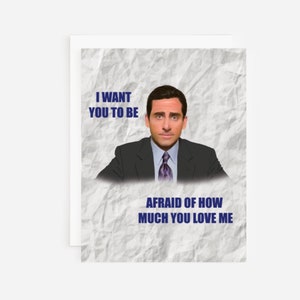 I Want You to be Afraid of How Much You Love Me Card