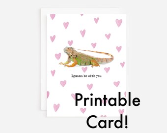 Printable Iguana Love Card "Iguana Be With You" Digital Download Card