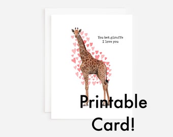 Printable Giraffe Love Card "You Bet Giraffe I Love You" Digital Download Card