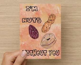 I'm nuts without you Card