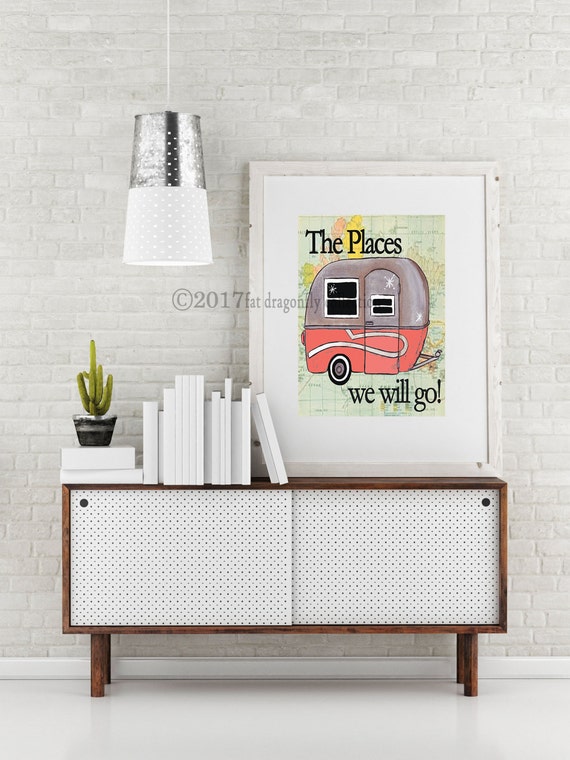 Travel Trailer Decor Art Print The Places We Will Go Camper Art Print Retro Bolor Wall Art Travel Trailer Poster Travel Trailer Decor
