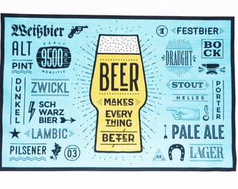 Beer makes everything better - Large Cotton Tea Towel