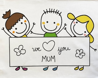 We Love You Mum - large cotton Tea Towel. Ideal for Mothers Day