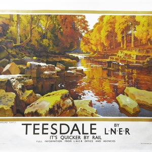 May include: A vintage poster advertising Teesdale by LNER, depicting a river scene with autumnal trees and rocks. The poster includes the text "Teesdale by LNER" and "It's Quicker by Rail."