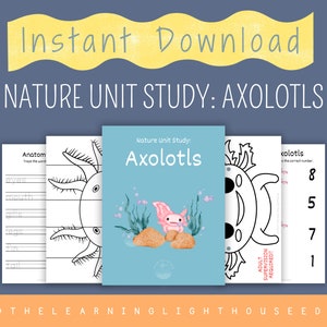 Nature Study Unit: Axolotls