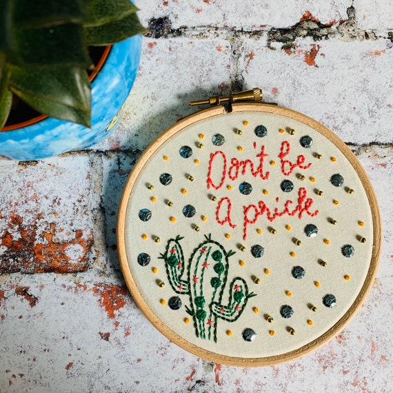 Embroidery Hoop Art - Don't Be a Prick