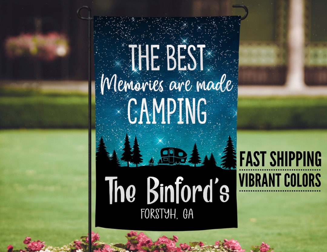 Personalized Camping Flag, Flag for Camp Site, RV Campsite Flag, the Best Memories Are Made