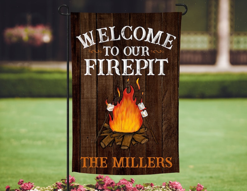 Fire Pit Garden Flag Personalized Garden Flag Custom Garden Etsy