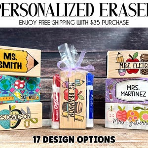 May include: Wooden personalized erasers with teacher-themed designs. Each eraser features a name and various school-related graphics, including pencils, apples, and globes. The image also displays the text "PERSONALIZED ERASER" and "17 DESIGN OPTIONS."