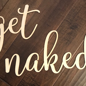 Get Naked Bathroom Sign, Get Naked Sign, Wooden Get Naked Sign