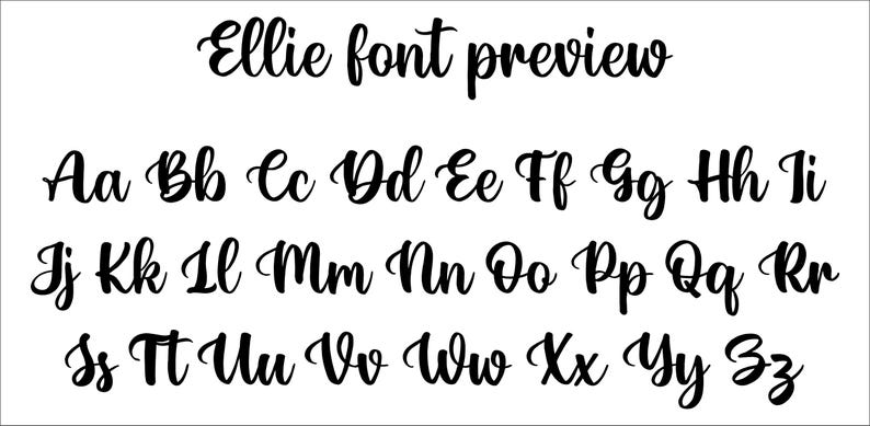 May include: A black digital font preview titled Ellie font preview, displaying the complete alphabet in both uppercase and lowercase letters. The typeface features a flowing, cursive script style with consistent black lettering on a white background.
