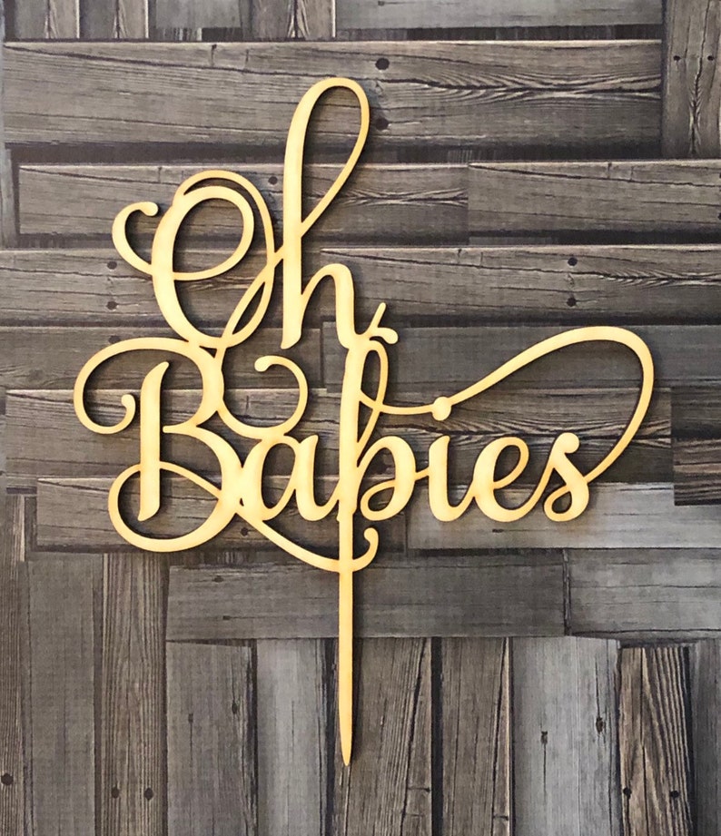 Oh babies, oh babies cake topper, baby cake topper, oh babies wooden cake topper, twins cake topper, twin baby shower cake topper image 1