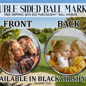 May include: Double-sided ball marker with a 1-inch diameter. The front features a couple kissing, and the back shows two children. Available in black or silver. Text on the image reads "Double Sided Ball Marker".