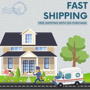 May include: A graphic illustration featuring a house, a delivery van, and a postal worker holding a package. The text reads FAST SHIPPING and FREE SHIPPING WITH $35 PURCHASE. A red mailbox stands in the front yard with green bushes and pink flowers.