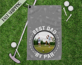 Fathers Day Golf Towel, Personalized Golf Towel, Dad Golf Gift, Photo Golf Towel For Dad, Best Dad By Par Golfing Gift, Golf Towel Photo