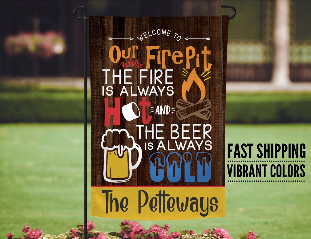 Fire Pit Garden Flag, Personalized Garden Flag, Custom Garden Flag