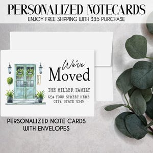 May include: White personalized notecards with envelopes. The card features a watercolor illustration of a teal door with a wreath and the text "We've Moved". Includes the family name and new address. The words "PERSONALIZED NOTECARDS" are at the top.