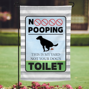No Pooping, Dog Poop Sign, No Pooping Sign, Scoop the Poop Flag, Dog Poop Flag, Yard Flag