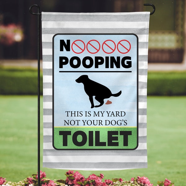 No Pooping, Dog Poop Sign, No Pooping Sign, Scoop the Poop Flag, Dog Poop Flag, Yard Flag