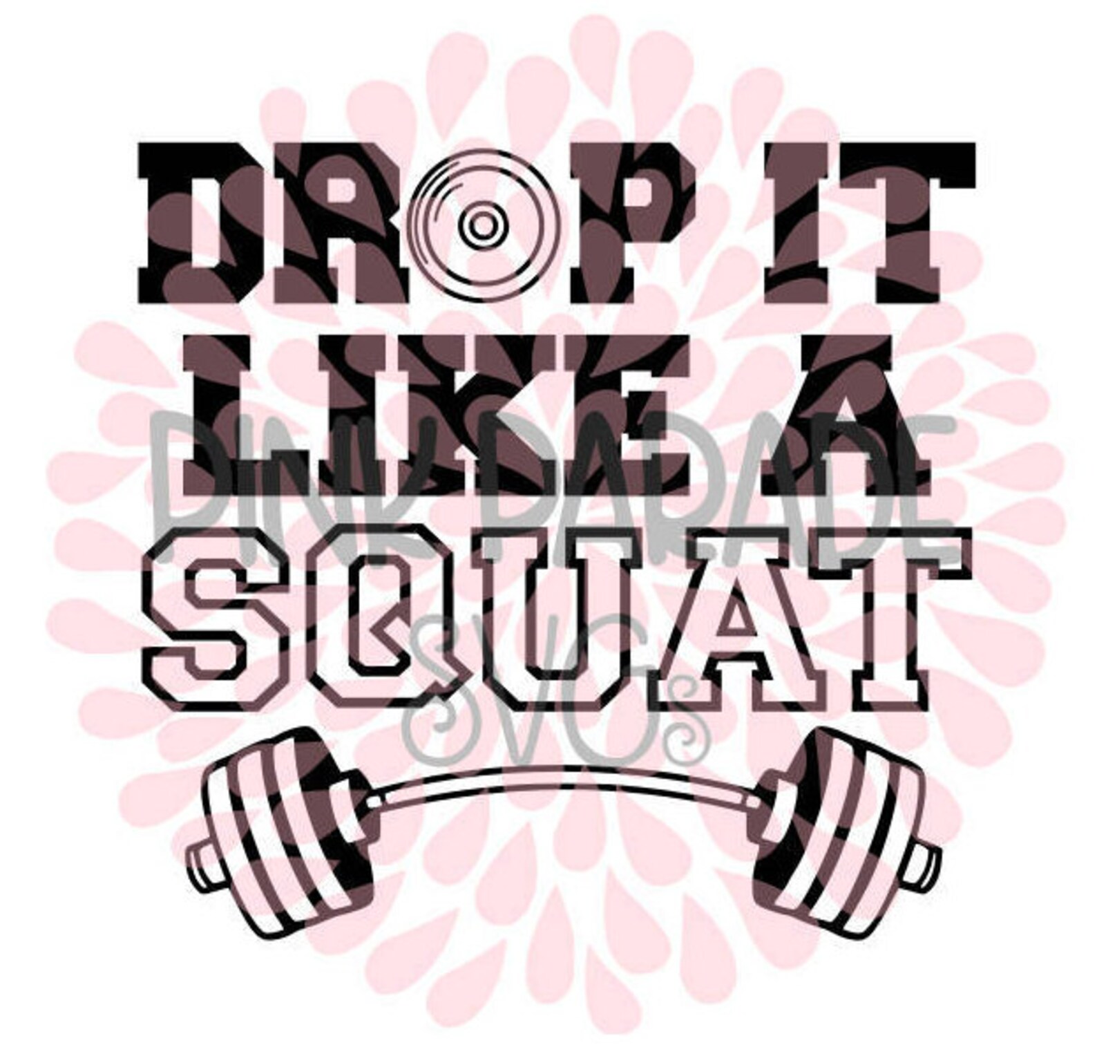 Drop It Like a Squat workout exercise SVG / DXF / PNG design Etsy