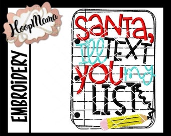 Santa I'll Text You My List - Kids Christmas Wish List - Christmas Embroidery Design - 4x4 5x7 6x10