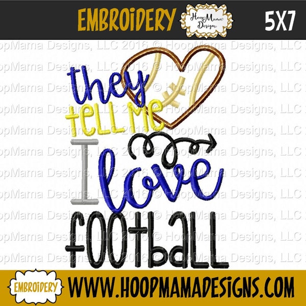 They Tell Me I Love Football 4x4 5x7 6x10 Machine Embroidery Design File Pattern dst pes pec hus vip vp3 exp xxx jef