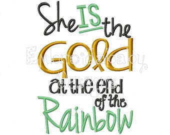 She is the Gold at the End of the Rainbow 5x7 Machine Embroidery Design File Pattern pes dst jef xxx vip vp3 pec hus