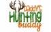 Daddy's Hunting Buddy 5x7 Machine Embroidery Design pes dst vip vp3 hus exp xxx jef pec 