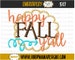 Happy Fall Y'all 4x4 5x7 6x10 Machine Embroidery Design pes jef dst hus vip vp3 xxx exp pec Thanksgiving Outfit Design 