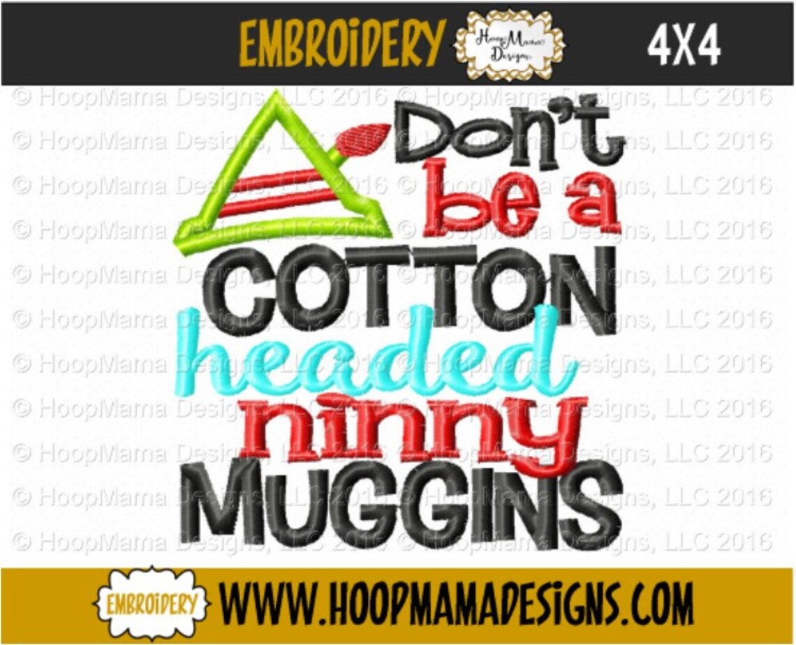 Don't Be A Cotton Headed Ninny Muggins 4x4 5x7 6x10 | Etsy