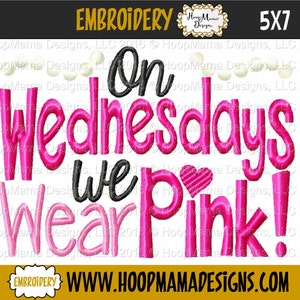 On Wednesdays We Wear Pink Machine Embroidery Design 4x4 5x7 6x10 pes dst jef xxx vip vp3 hus pec