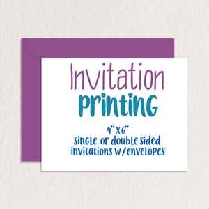 Printing for Invitations, 4 x 6 Invitation Printing with Envelopes, Invitation Printing