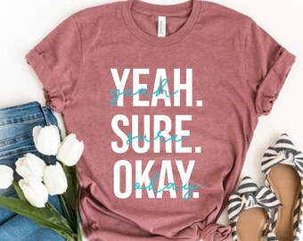 Yeah Sure Okay - Etsy