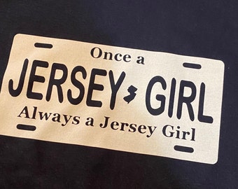 New Jersey “once a jersey girl always jersey girl” t-shirt