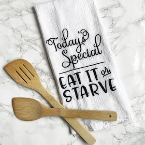 Funny Kitchen Saying Flour Sack Towel - Tea Towel - Flour Sack Towel - Silly Saying Tea Towel - Kitchen Towel - Cooking Towel