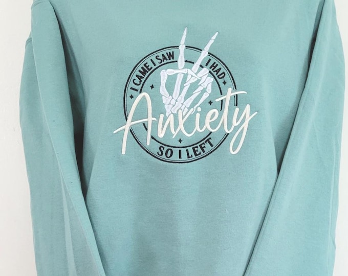 Anxiety Embroidered Crew cotton/polyester Sweatshirt featuring I came, I saw, I had, so I went