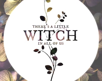Practical Magic Quote Art Print Poster Sign - There's a Little Witch in All of Us