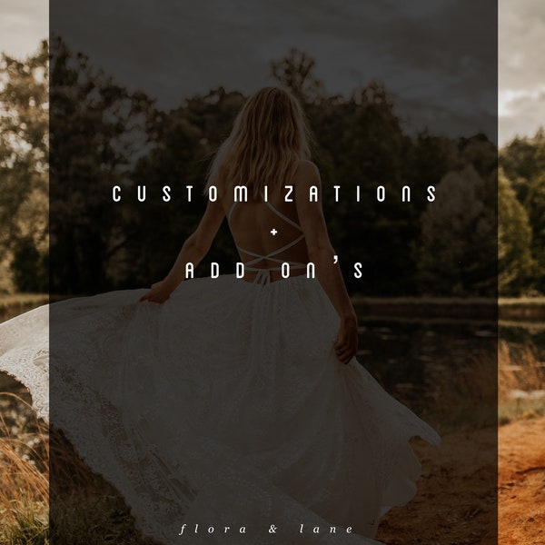 Customizations + Add-On’s |  Flora & Lane