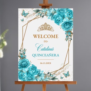 Turquoise Blue Floral Gold Quinceañera Welcome Sign Editable Template, Sweet Sixteen Butterfly Floral Welcome Sign Party Poster Corjl QC39