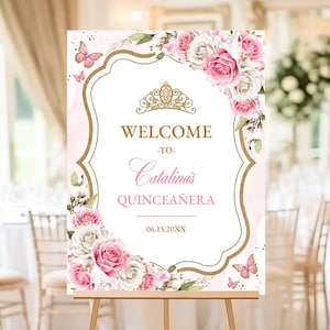 Pink and White Floral Quinceañera Welcome Sign Editable Template, Butterfly Floral Sweet 16 Birthday Poster, Instant Download, QC07