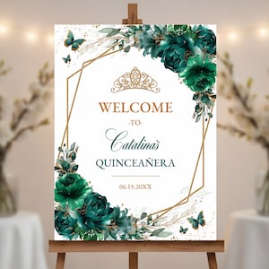Emerald Green Floral Quinceañera Welcome Sign Instant Download Editable Template, Gold Sweet 16 Butterfly Birthday Poster, Custom, QC23
