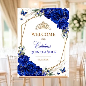Royal Blue Floral Quinceañera Welcome Sign Editable Template, Gold Sweet 16 Welcome Sign, Retirement Party, Graduation Poster Sign, QC49