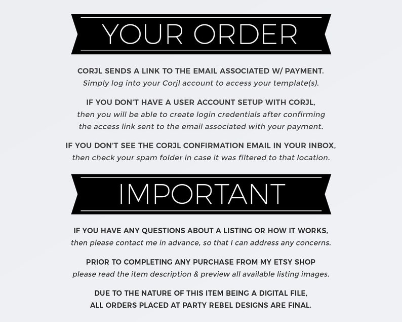 May include: Black and white text on a white background with the words "Your Order" and "Important" in large, bold font. The text explains how to access a digital template purchased through Corjl and provides important information about the purchase.