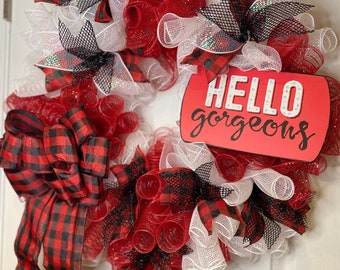 Hello Gorgeous wreath - 18 inch