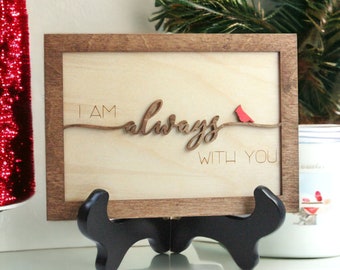 Always With You Cardinal Wood Sign | Sympathy Gift for Loss of Loved One | Cardinal Bereavement Present | Remembrance Memorial Shelf Decor