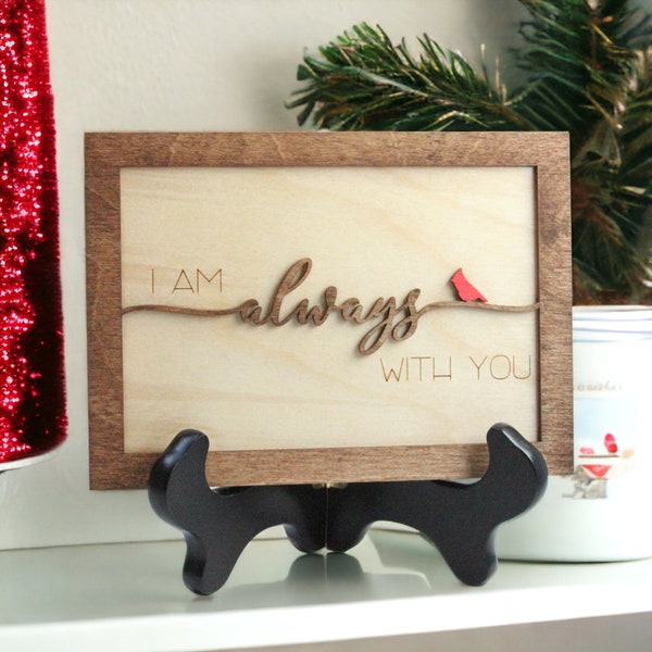 Always With You Cardinal Wood Sign | Sympathy Gift for Loss of Loved One | Cardinal Bereavement Present | Remembrance Memorial Shelf Decor