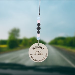 Mommy I am always with you Rearview Mirror Car Charm | Miscarriage Sympathy Gift  for Mom