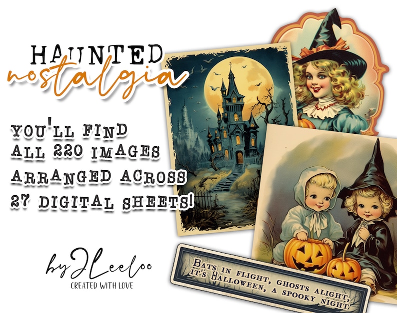 Puede incluir: Una descarga digital de 220 im&aacute;genes vintage de Halloween, que incluyen una casa encantada, ni&ntilde;os disfrazados de brujas y una calabaza. Las im&aacute;genes est&aacute;n dispuestas en 27 hojas digitales. El texto "HAUNTED nostalgia" est&aacute; en la parte superior de la imagen. El texto "YOU'LL FIND ALL 220 IMAGES ARRANGED ACROSS 27 DIGITAL SHEETS!" est&aacute; en el medio de la imagen. El texto "by Heeloo CREATED WITH LOVE" est&aacute; en la parte inferior de la imagen. El texto "BATS IN FLIGHT, GHOSTS ALIGHT, IT'S HALLOWEEN, A SPOOKY NIGHT" est&aacute; en la parte inferior de la imagen.