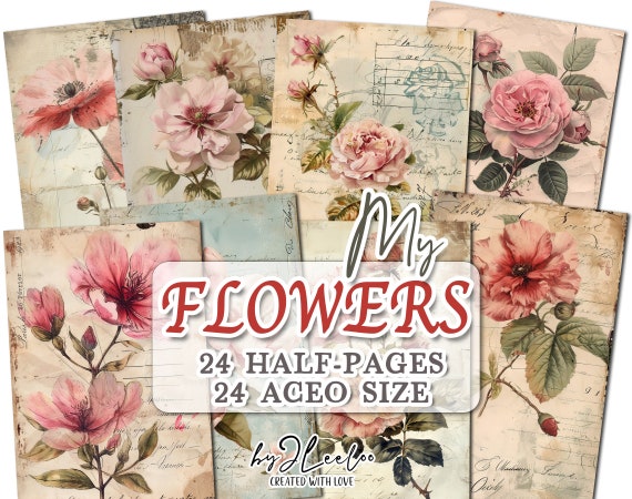 MY FLOWERS half pages printable | Botanical junk journal Mixed Media supplies | ACEO romantic vintage french paper card collage DiY | pp723