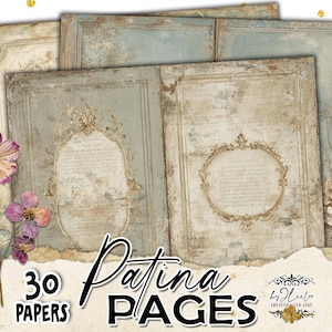 May include: A collection of 30 Patina Pages with a vintage aesthetic. The pages feature a distressed, aged look with ornate frames and faded text. The color palette includes muted blues, creams, and browns, with dried flowers in the corner.
